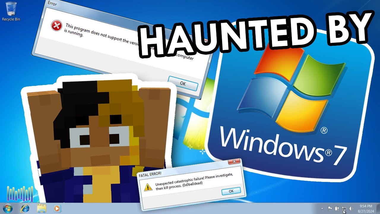Windows 7 Will Forever Haunt Me...