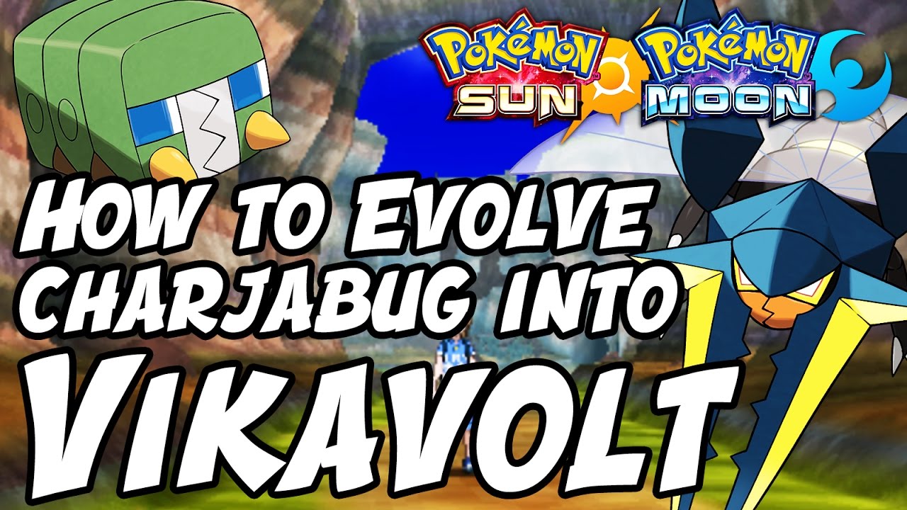 evolve Charjabug into Vikavolt in pokemon sun, how to evolve Charjabug into...