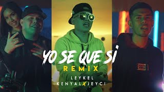 Yo se que si Remix Video Official- Leykel ft Kenyal X Jeyci The Feta