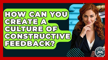 How Can You Create A Culture Of Constructive Feedback? - Law School Prep Hub