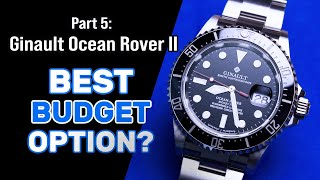 Ginault Ocean Rover II  Best Affordable Rolex SubStyle Option? Part 5 of a 5 Watch Comparison