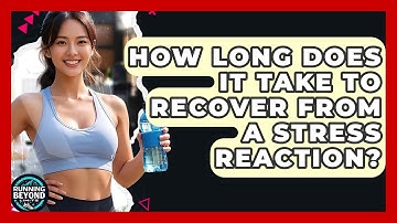 How Long Does It Take To Recover From A Stress Reaction? - Running Beyond Limits