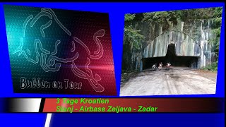 3 Tage Kroatien  Slunj - Airbase Zelljave - Zadar    Bullen on Tour