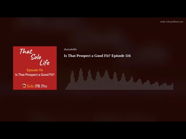 Is That Prospect a Good Fit? Episode 116