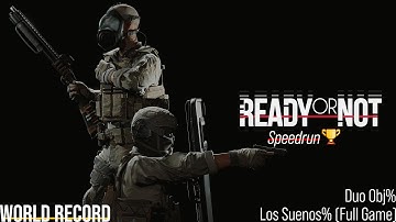 [Ready or Not] Los Suenos Duo Objective Speedrun (World Record)