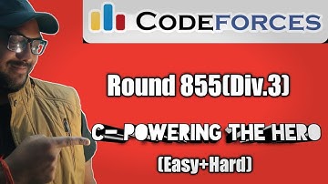 Codeforces Round 855(Div. 3)| Problem-C1& C2: Powering the Hero (Easy and hard version) ||exp + code