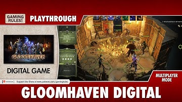 Gloomhaven Digital Playthrough