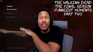 Berleezy's The Walking Dead The Final Season FUNNIEST MOMENTS Part TWO!