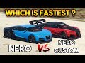 Gta 5 online  nero vs nero custom which is fastest car 