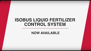 ISOBUS Liquid Fertilizer Control System - Case IH