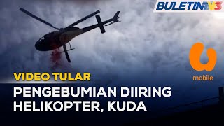 VIDEO TULAR | Polis Siasat Perarakan Guna Helikopter, Kuda