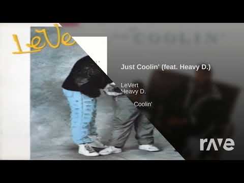 Just Cooolin - Levert & Levert - Topic ft. Heavy D, Heavy D | RaveDJ