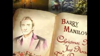 Barry Manilow - Christmas Is Just Around The Corner