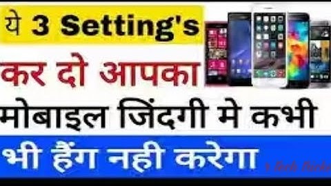 1 Secret Setting Solve Mobile Hang Problems and Mobile Slow Problem || 3× fast by r tech tricks
