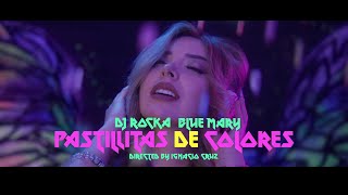 Pastillitas de Colores - Dj Rocka x Blue Mary