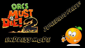 Orcs Must Die 2 [ Servant Entrance | Endless ] Survival Series Wave 107!