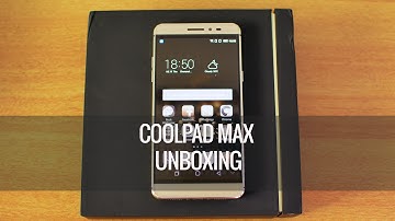 Coolpad Max Unboxing and Hands on