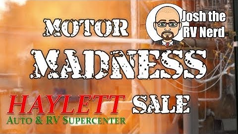 Motorhome Madness Sale at Haylett RV