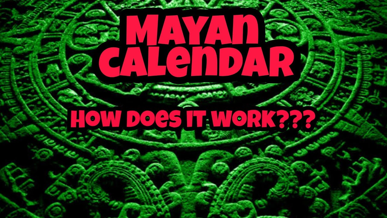 How Does The Mayan Calendar Work 2024 Calendar 2024 Ireland Printable