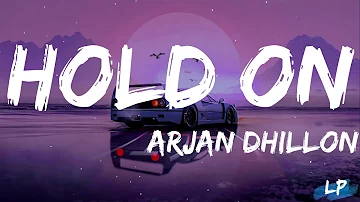 HOLD ON LYRICS | Arjan Dhillon |  New Punjabi Songs 2021 | Latest punjabi song 2021 | Lyrical punjab
