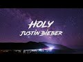 Justin Bieber ft. Chance The Rapper - Holy (Lyrics)
