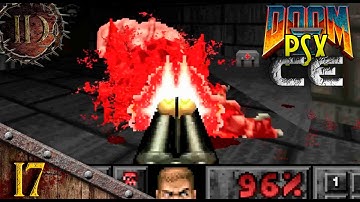 PSX DooM II CE 3.11.1 GAMEPLAY Walkthrough (NO COMMENTARY) - Part 17