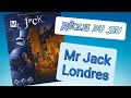 Règles du jeu - Mr Jack Londres (Jeux M'Amuse)