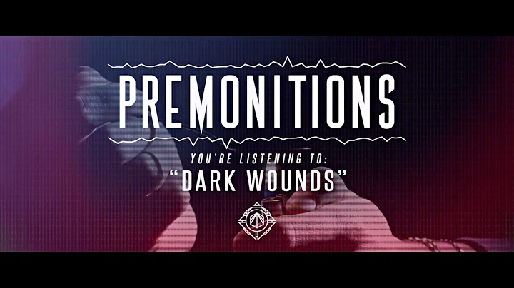 Premonitions - Dark Wounds