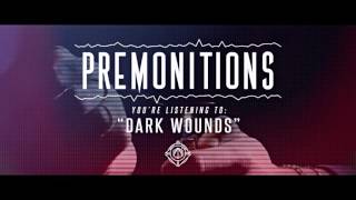 Premonitions - Dark Wounds