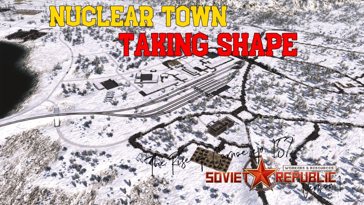 Nuclear Town Taking Shape - Workers & Resources Version 1 - 