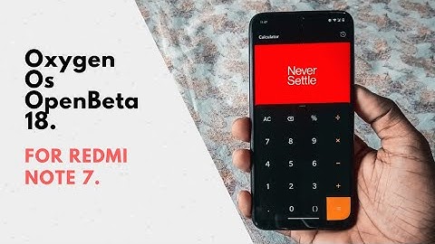 Installation & Review Of OxygenOS Open Beta 18 Port For Redmi Note 7/7S | From OnePlus 7