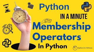 Python In A Minute | Membership Operators In Python - All operators explained