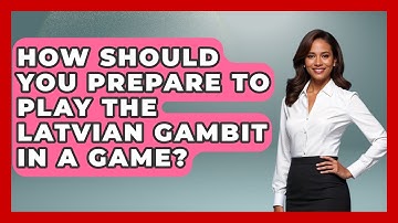 How Should You Prepare To Play The Latvian Gambit In A Game? - The Chess Codex