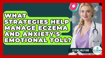 What Strategies Help Manage Eczema And Anxiety