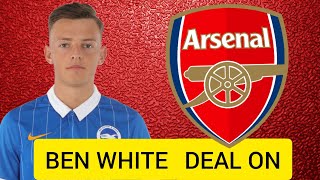 BEN WHITE TO ARSENAL FOR 50 MILLION! BEN WHITE TO ARSENAL FOR 50 MILLION!