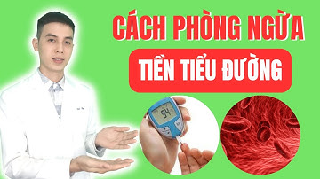 Phòng ngừa tiền tiểu đường đơn giản chỉ với 2 bước này | Dược sĩ Đạt
