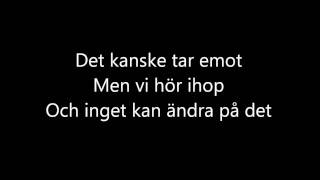 Video thumbnail of "Veronica Maggio - Inget Kan Ändra På Det Lyrics"