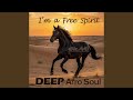 I M A FREE SPIRIT 