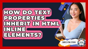 How Do Text Properties Inherit In HTML Inline Elements? - Simple HTML Studio