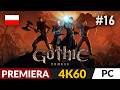 Gothic Remake PL #16 💎 Ostatnie misje obozowe | Gameplay po polsku 4K | 2026