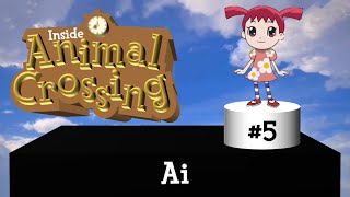 Inside Animal Crossing #5 - Ai
