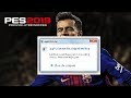 PES 2019 was stopped working - FIX