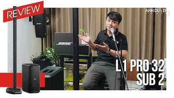 Review BOSE L1 PRO32 | Flagship dòng L1 PRO mới nhất từ Bose - Anh Duyen Audio