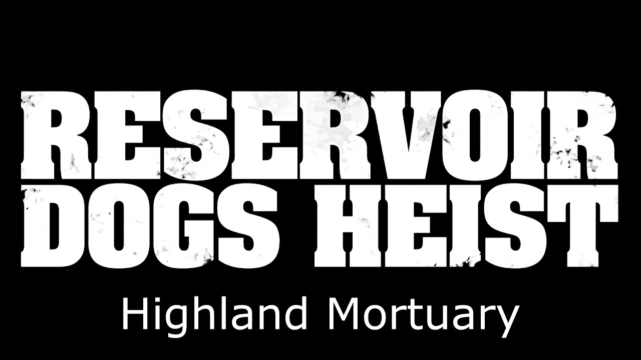 Payday 2 - Reservoir Dogs Heist Lines (Day 2 - Highland Mortuary)