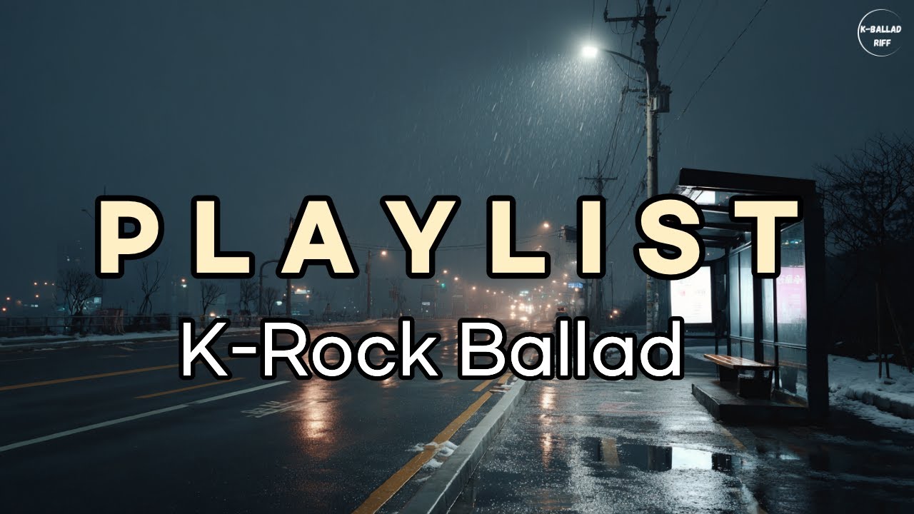 잠들지 못한 밤의 K Rock Ballad Playlist | Night & Regret