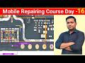 Mobile Repairing Course | Mobile Repairing Course Day 16 in hindi by mobile repairing kaise