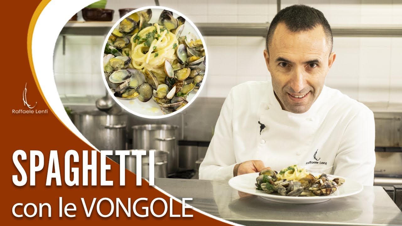 Spaghetti alle vongole - Una nuova videoricetta dello chef Raffaele Lenti