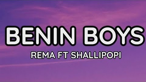 Rema ft Shallipopi - Benin boys (lyrics video)