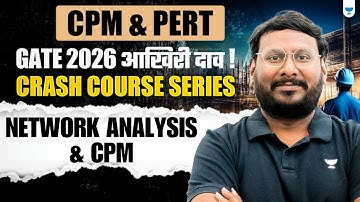🔥CPM & PERT  | GATE 2026 Crash Course Series | Network Analysis & CPM | By KP Sir