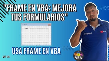 Domina el Uso de Frame o Marco en VBA Excel: Controla tus Formularios como un Experto Cap 136 #vba